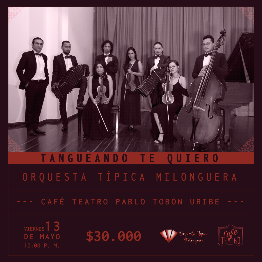 Imagen del evento Tangueando te quiero - Orquesta Típica Milonguera 2022