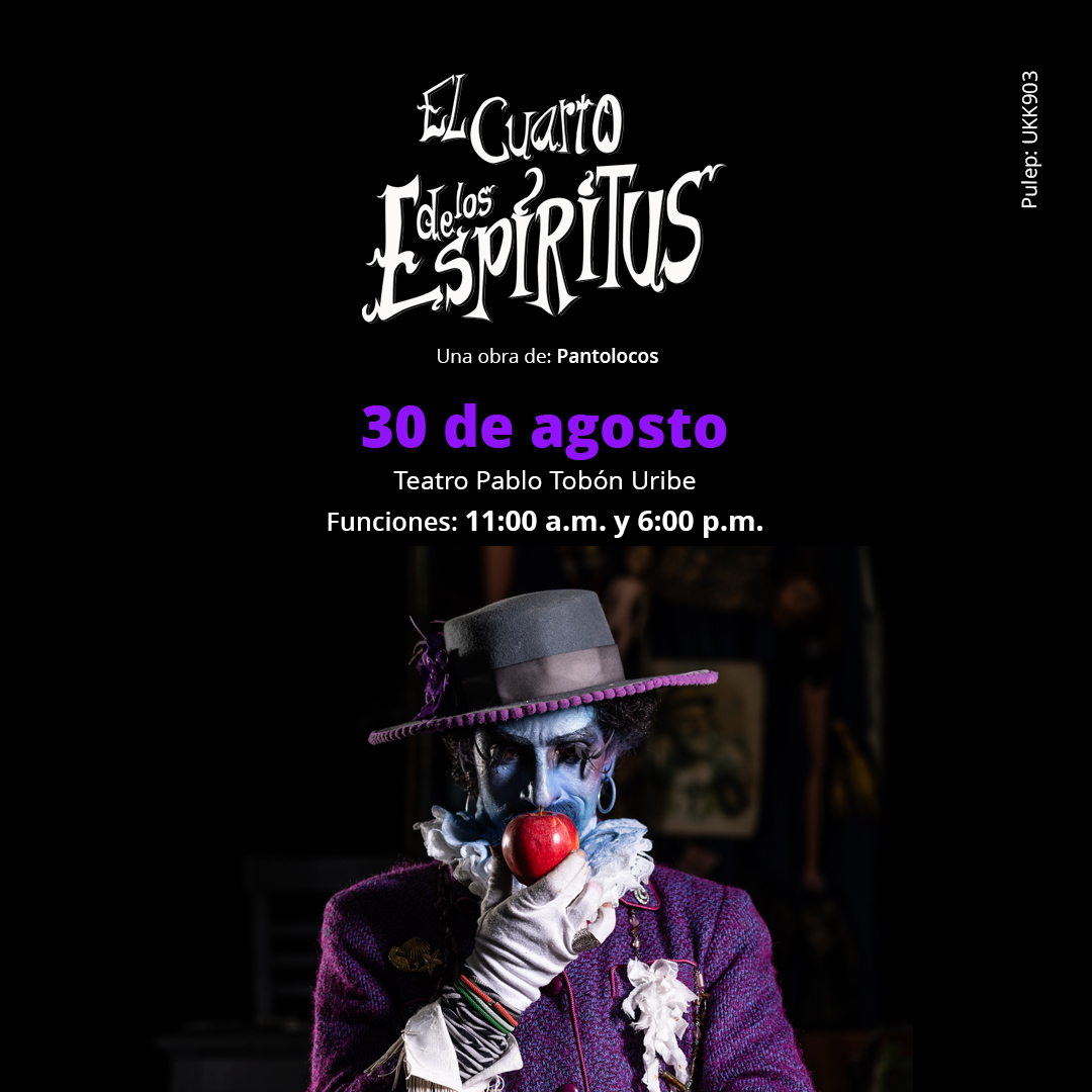 Imagen del evento El Cuarto de los Espíritus - Pantolocos