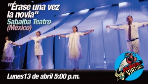 #ButacaVirtual - Sabaiba Teatro &quot;Érase una vez la novia&quot;