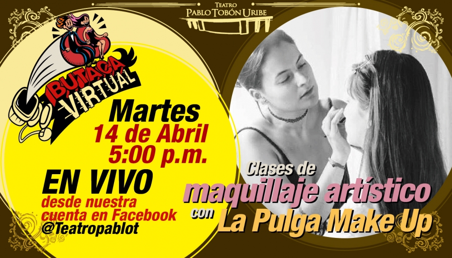 #ButacaVirtual - Taller de maquillaje artístico en vivo con la Pulga Make Up