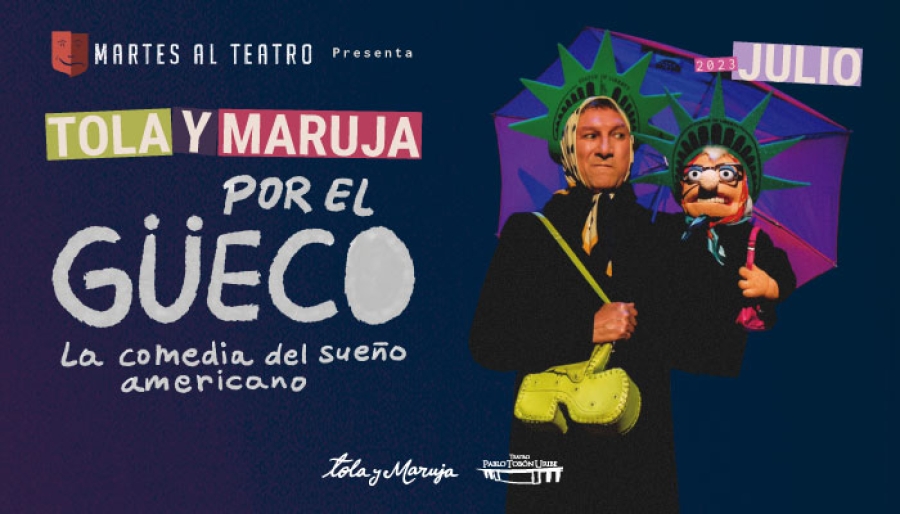 #MartesAlTeatro - Tola y Maruja