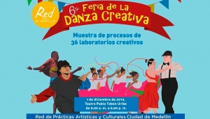 6ta Feria de la danza Creativa - Red de Danza de Medellín