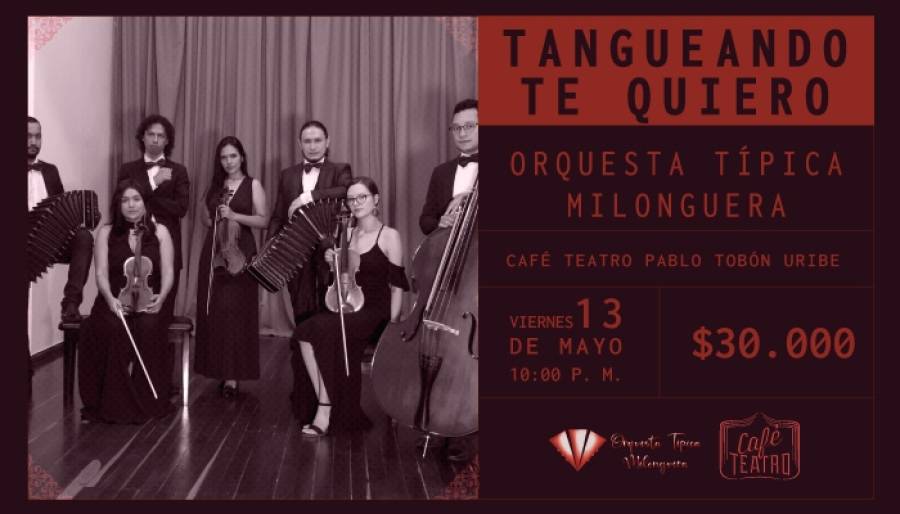 Tangueando te quiero - Orquesta Típica Milonguera 2022