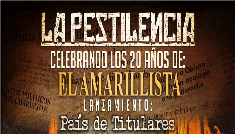 La Pestilencia presenta su más reciente producción “País de Titulares” y celebra 20 años de su álbum “El Amarillista”