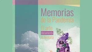 Conversatorio &quot;Memorias de la pandemia&quot;