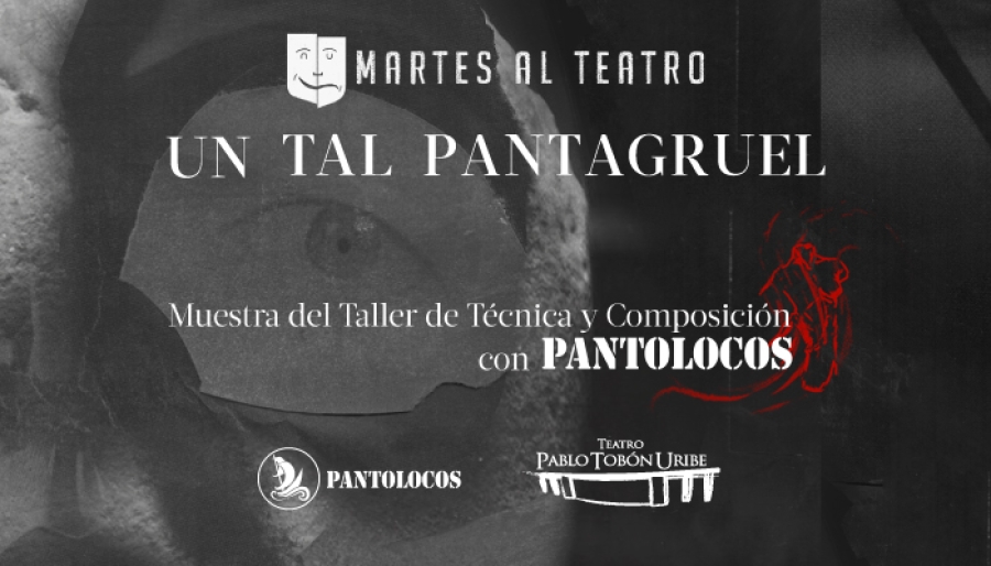 Un Tal Pantagruel - #MartesAlTeatro