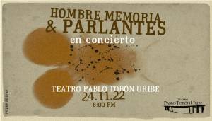 Hombre Memoria &amp; Parlantes en concierto