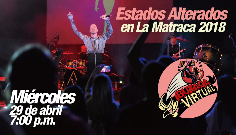 #ButacaVirtual - Concierto de Estados Alterados en #LaMatraca 2018