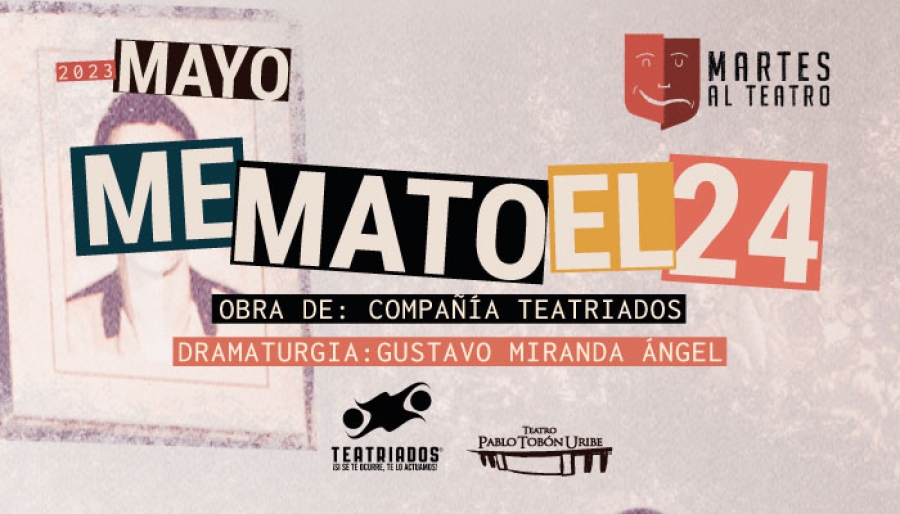 Me mato el 24 - #MartesAlTeatro