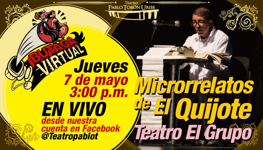 #ButacaVirtual - Microrrelatos de &quot;El Quijote&quot; con el Teatro el Grupo