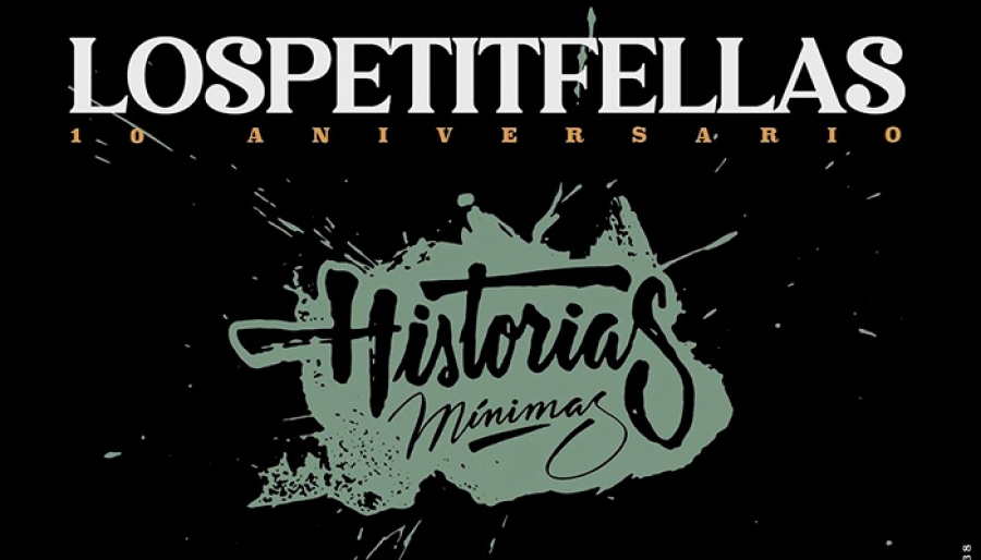 LOSPETITFELLAS - 10 años de Historias Mínimas