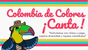 Colombia de colores ¡Canta!